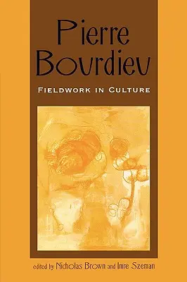 Pierre Bourdieu: Badania terenowe w kulturze - Pierre Bourdieu: Fieldwork in Culture