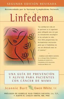 Linfedema (obrzęk limfatyczny): Una Gua de Prevencin Y Sanacin Para Pacientes Con Cncer de Mama (Poradnik dla pacjentek z rakiem piersi dotyczący zapobiegania i leczenia obrzęku limfatycznego). - Linfedema (Lymphedema): Una Gua de Prevencin Y Sanacin Para Pacientes Con Cncer de Mama (a Breast Cancer Patient's Guide to Prevention and