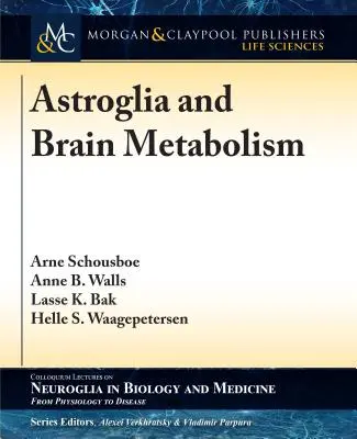 Astroglia i metabolizm mózgu: Koncentracja na energii i homeostazie aminokwasów neuroprzekaźników - Astroglia and Brain Metabolism: Focus on Energy and Neurotransmitter Amino Acid Homeostasis