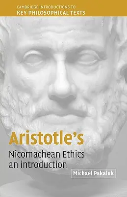 Etyka nikomachejska Arystotelesa: Wprowadzenie - Aristotle's Nicomachean Ethics: An Introduction