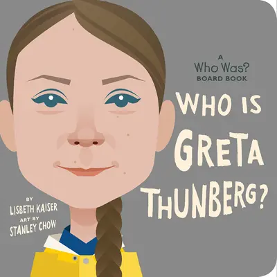 Kim jest Greta Thunberg? A Who Was? Książka planszowa - Who Is Greta Thunberg?: A Who Was? Board Book