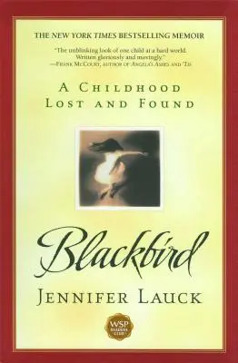 Blackbird: Zagubione i odnalezione dzieciństwo - Blackbird: A Childhood Lost and Found