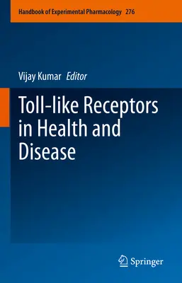 Receptory Toll-Like w zdrowiu i chorobie - Toll-Like Receptors in Health and Disease
