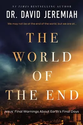 Świat końca: Jak proroctwo Jezusa kształtuje nasze priorytety - The World of the End: How Jesus' Prophecy Shapes Our Priorities