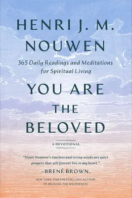 You Are the Beloved: 365 codziennych czytań i medytacji dla życia duchowego: A Devotional - You Are the Beloved: 365 Daily Readings and Meditations for Spiritual Living: A Devotional