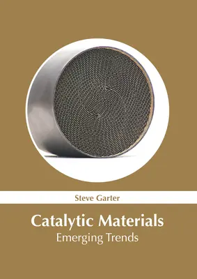 Materiały katalityczne: Nowe trendy - Catalytic Materials: Emerging Trends