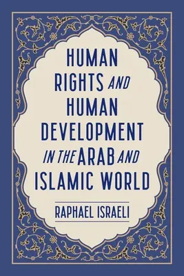 Prawa człowieka i rozwój społeczny w świecie arabskim i islamskim - Human Rights and Human Development in the Arab and Islamic World