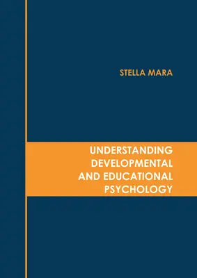 Zrozumieć psychologię rozwojową i edukacyjną - Understanding Developmental and Educational Psychology