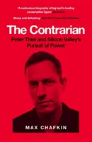 Contrarian - Peter Thiel i pogoń Doliny Krzemowej za władzą - Contrarian - Peter Thiel and Silicon Valley's Pursuit of Power