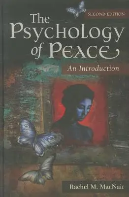 Psychologia pokoju: Wprowadzenie - The Psychology of Peace: An Introduction