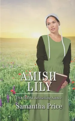 Amiszowa lilia: Amiszowy romans - Amish Lily: Amish Romance