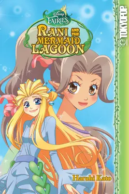 Disney Manga: Wróżki - Rani i syrenia laguna: Rani i syrenia laguna - Disney Manga: Fairies - Rani and the Mermaid Lagoon: Rani and the Mermaid Lagoon