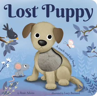 Zagubiony szczeniak: Książka dotykowa - Lost Puppy: A Touch-And-Feel Book