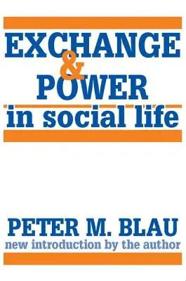 Wymiana i władza w życiu społecznym - Exchange and Power in Social Life