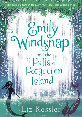 Emily Windsnap i wodospady zapomnianej wyspy: #7 - Emily Windsnap and the Falls of Forgotten Island: #7