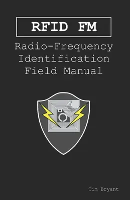 Rfid FM: Podręcznik terenowy identyfikacji radiowej - Rfid FM: Radio-Frequency Identification Field Manual