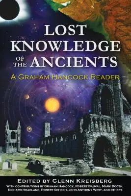 Zaginiona wiedza starożytnych: Czytelnik Grahama Hancocka - Lost Knowledge of the Ancients: A Graham Hancock Reader