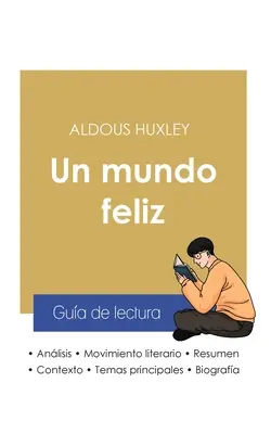 Przewodnik po lekturze Un mundo feliz Aldousa Huxleya (lista lektur i pełne streszczenie) - Gua de lectura Un mundo feliz de Aldous Huxley (anlisis literario de referencia y resumen completo)