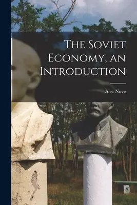 Radziecka gospodarka, wprowadzenie - The Soviet Economy, an Introduction