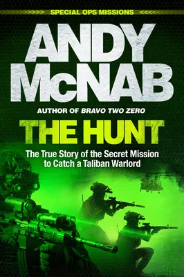 Polowanie: Prawdziwa historia tajnej misji schwytania talibskiego watażki - The Hunt: The True Story of the Secret Mission to Catch a Taliban Warlord
