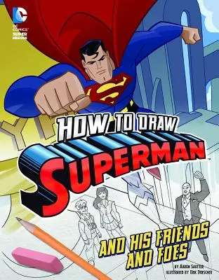 Jak narysować Supermana oraz jego przyjaciół i wrogów? - How to Draw Superman and His Friends and Foes