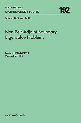 Non-Self-Adjoint Boundary Eigenvalue Problems: Tom 192 - Non-Self-Adjoint Boundary Eigenvalue Problems: Volume 192