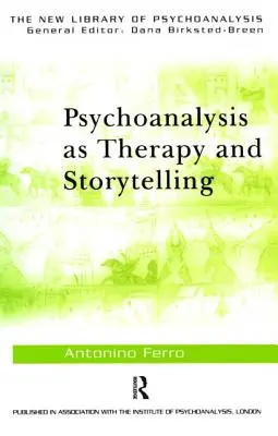 Psychoanaliza jako terapia i opowiadanie historii - Psychoanalysis as Therapy and Storytelling