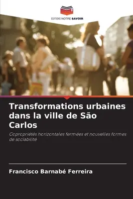 Transformacje urbanistyczne w mieście So Carlos - Transformations urbaines dans la ville de So Carlos