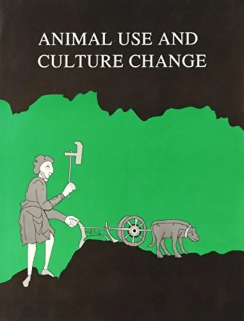 Wykorzystywanie zwierząt i zmiany kulturowe - Animal Use and Culture Change