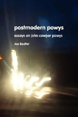 Postmodernistyczny Powys: Nowe eseje na temat Johna Cowpera Powysa - Postmodern Powys: New Essays on John Cowper Powys
