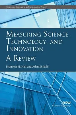 Pomiar nauki, technologii i innowacji: Przegląd - Measuring Science, Technology, and Innovation: A Review