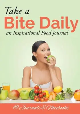 Take a Bite Daily - inspirujący dziennik kulinarny - Take a Bite Daily - an Inspirational Food Journal