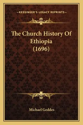 Historia Kościoła w Etiopii (1696) - The Church History Of Ethiopia (1696)
