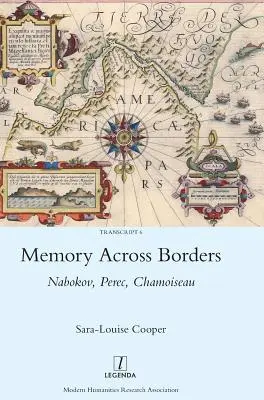 Pamięć ponad granicami: Nabokov, Perec, Chamoiseau - Memory Across Borders: Nabokov, Perec, Chamoiseau
