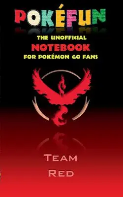 Pokefun - Nieoficjalny notatnik (Team Red) dla fanów Pokemon GO: notatnik, notes, tablet, zdrapka, podkładka, książeczka prezentowa, Pokemon GO, Pikachu, narodziny - Pokefun - The unofficial Notebook (Team Red) for Pokemon GO Fans: notebook, notepad, tablet, scratch pad, pad, gift booklet, Pokemon GO, Pikachu, birt