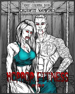 Kolorowanka dla dorosłych Horror Fitness: Wampiry Cross Fit - Adult Coloring Book Horror Fitness: Cross Fit Vampires