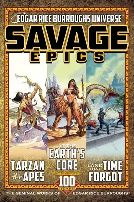 Savage Epics: Najważniejsze dzieła Edgara Rice'a Burroughsa - Savage Epics: The Seminal Works of Edgar Rice Burroughs