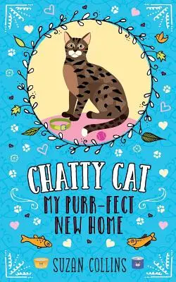 Chatty Cat: Mój idealny nowy dom dla mruczków - Chatty Cat: My Purr-fect New Home