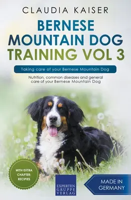 Szkolenie berneńskiego psa pasterskiego Vol 3 - Opieka nad berneńskim psem pasterskim - Bernese Mountain Dog Training Vol 3 - Taking care of your Bernese Mountain Dog