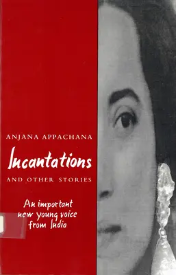 Zaklęcia i inne opowieści: Ważny młody głos z Indii - Incantations and Other Stories: An Important New Young Voice from India