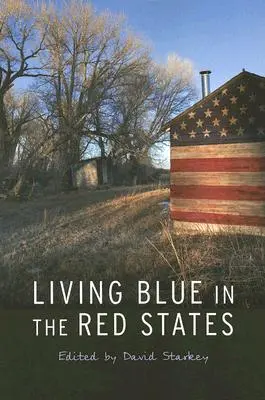 Życie na niebiesko w czerwonych stanach - Living Blue in the Red States