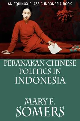 Chińska polityka Peranakan w Indonezji - Peranakan Chinese Politics In Indonesia