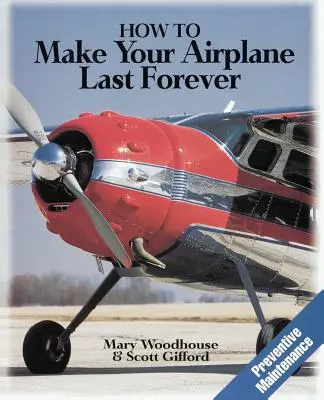 Jak sprawić, by samolot przetrwał wieki - How to Make Your Airplane Last Forever