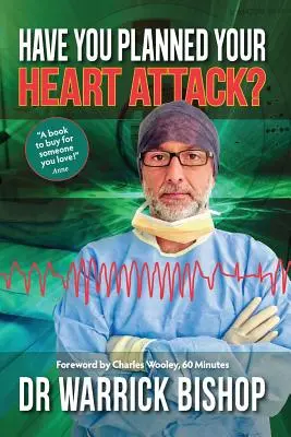 Czy zaplanowałeś swój atak serca? Ta książka może uratować ci życie - Have You Planned Your Heart Attack: This book may save your life