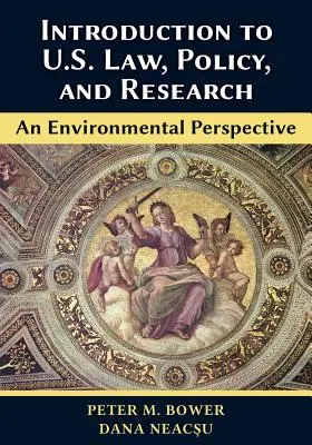 Wprowadzenie do amerykańskiego prawa, polityki i badań - perspektywa środowiskowa - Introduction to U.S. Law, Policy, and Research-An Environmental Perspective