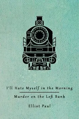 I'll Hate Myself in the Morning / Murder on the Left Bank (Tajemnice Homera Evansa) - I'll Hate Myself in the Morning / Murder on the Left Bank (Homer Evans Mysteries)