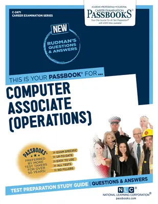 Computer Associate (Operations) (C-2471): Passbooks Study Guide Volume 2471