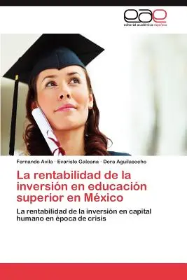 Rentowność inwersji w edukacji wyższej w Meksyku - La Rentabilidad de La Inversion En Educacion Superior En Mexico