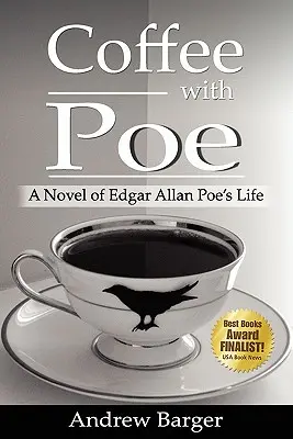 Kawa z Poe: powieść o życiu Edgara Allana Poe - Coffee with Poe: A Novel of Edgar Allan Poe's Life