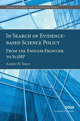 W poszukiwaniu polityki naukowej opartej na dowodach: Od niekończącej się granicy do SciSIP - In Search of Evidence-Based Science Policy: From the Endless Frontier to SciSIP